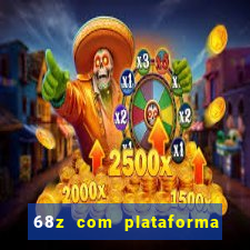 68z com plataforma de jogos